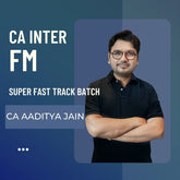 CA Inter FM Super Fast-track (Instant Success) Batch By CA Aaditya Jain | For Jan 26 & May 26 Exams